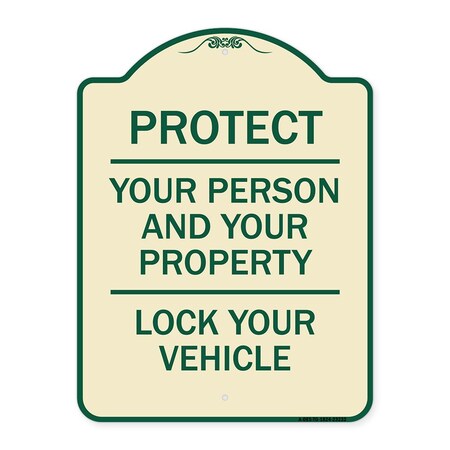 Signmission Protect Your Person & Your Property Lock Your Vehicle Heavy-Gauge Alum Sign, 24" H, TG-1824-23232 A-DES-TG-1824-23232